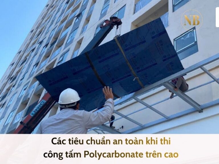 Các tiêu chuẩn an toàn khi thi công tấm Polycarbonate trên cao