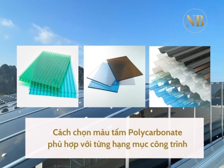 Cách chọn màu tấm Polycarbonate phù hợp với công trình
