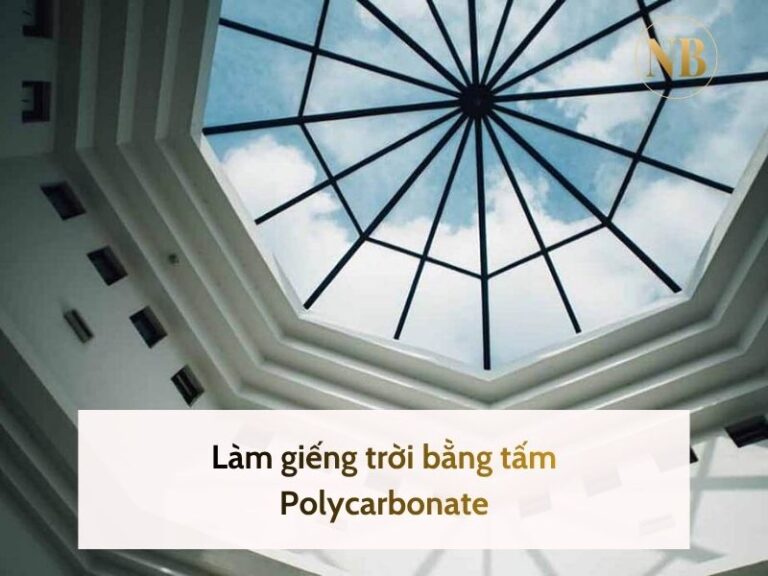 Làm giếng trời bằng tấm Polycarbonate được nhiều khách hàng lựa chọn