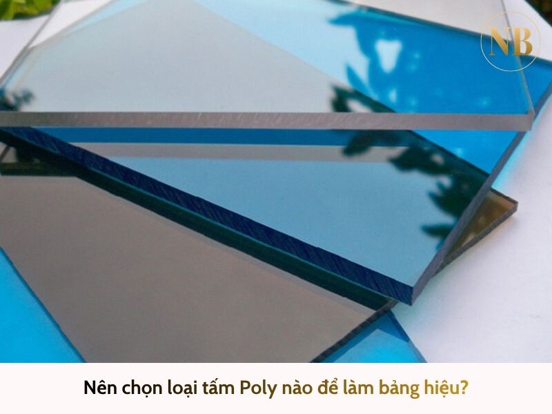 Nên chọn loại tấm Poly nào để làm bảng hiệu?