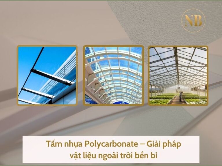 Tấm nhựa Polycarbonate – Giải pháp vật liệu ngoài trời bền bỉ